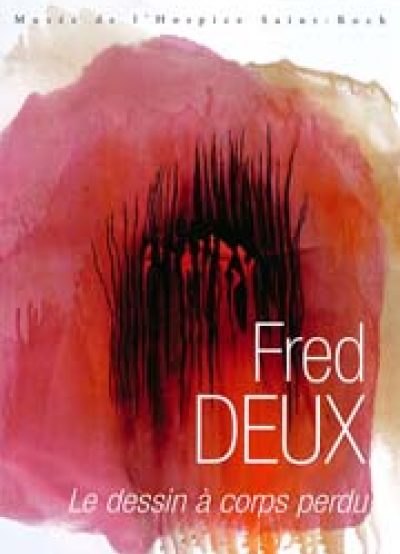 Fred Deux - Le dessin à corps perdu